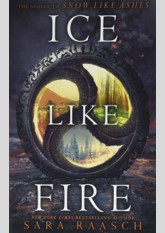 Ice Like Fire (Snow Like Ashes, #2)