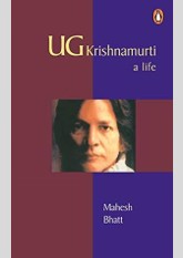 UG Krishnamurti: A Life