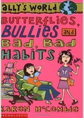 Butterflies, Bullies and Bad Bad Habits (Ally's World, #3)