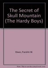 The Secret of Skull Mountain (Hardy Boys, #27)