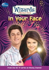 In Your Face (Wizards of Waverly Place, #3)