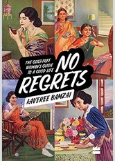 No Regrets: The Guilt-Free Woman's Guide to a Good Life