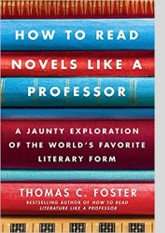 How to Read Novels Like a Professor: A Jaunty Exploration of the World's Favorite Literary Form