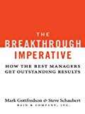 The Breakthrough Imperative: How the Best Managers Get Outstanding Results