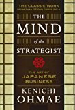 The Mind Of The Strategist: The Art of Japanese Business
