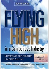 Flying High in a Competitive Industry: Secrets of the World's Leading Airline