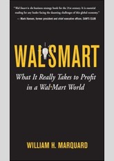 Wal-Smart: What It Really Takes to Profit in a Wal-Mart World