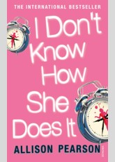 I Don't Know How She Does It (Kate Reddy, #1)