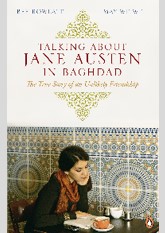 Talking about Jane Austen in Baghdad: The True Story of an Unlikely Friendship