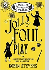Jolly Foul Play (Murder Most Unladylike Mysteries, #4)