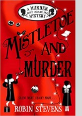 Mistletoe and Murder (Murder Most Unladylike Mysteries, #5)