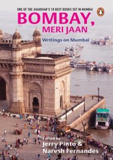 Bombay, Meri Jaan: Writings on Mumbai