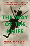 The Way of the Knife: The Untold Story of USA's secret War