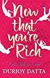 Now That You're Rich . . . Let's Fall In Love