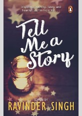 Tell Me a Story: Inspiring, Touching, Funny and Heartfelt Stories from Life