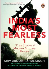 India’s Most Fearless: True Stories of Modern Military Heroes