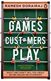 Games Customers Play: What they don't tell you about buyer-seller relationships