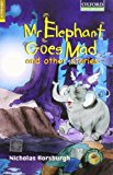 Mr Elephant Goes Mad & Other Stories