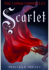 Scarlet (The Lunar Chronicles, #2)