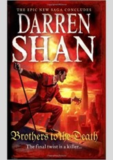 Brothers to the Death (The Saga of Larten Crepsley, #4)