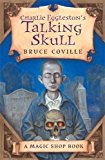 Charlie Eggleston's Talking Skull (Magic Shop #4)