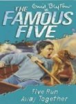 Five Run Away Together (Famous Five, #3)