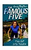 Five Get Into Trouble (Famous Five, #8)