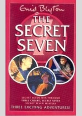 The Secret Seven : Secret Seven Win Through, Three Cheers Secret Seven & Secret Seven Mystery Three Exciting Adventures!
