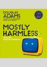 Mostly Harmless (Hitchhiker's Guide to the Galaxy, #5)