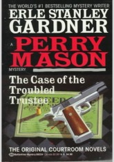 The Case of the Troubled Trustee (Perry Mason, #75)