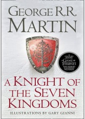 A Knight of the Seven Kingdoms (The Tales of Dunk and Egg, #1-3)
