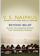 Beyond Belief: Islamic Excursions Among the Converted Peoples