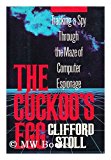 Cuckoo's Egg: Tracking a Spy Through the Maze of Computer Espionage