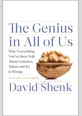 The Genius in All of Us: Why Everything You've Been Told About Genetics, Talent, and IQ Is Wrong