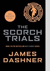 The Scorch Trials (The Maze Runner, #2)