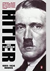 Hitler: 1889-1936 Hubris (Hitler, #1)