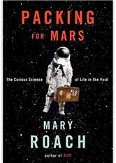 Packing for Mars: The Curious Science of Life in the Void