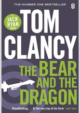 The Bear and the Dragon (John Clark, #3; Jack Ryan Universe, #11)