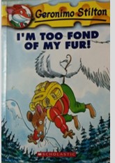 I'm Too Fond of My Fur! (Geronimo Stilton, #4) 