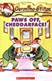 Paws Off, Cheddarface! (Geronimo Stilton, #6)