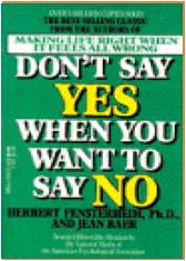 Don't Say Yes When You Want To Say No