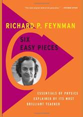 Six Easy Pieces: The Fundamentals of Physics Explained