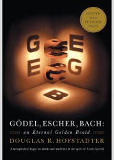 Gödel, Escher, Bach: An Eternal Golden Braid