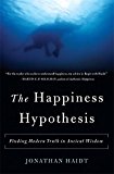 The Happiness Hypothesis: Putting Ancient Wisdom to the Test of Modern Science