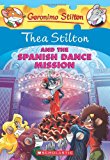 Thea Stilton and the Spanish Dance Mission (Thea Stilton #16)