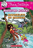 Mouselets in Danger (Mouseford Academy #3)
