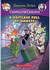 A Suitcase Full of Ghosts (Creepella von Cacklefur #7): A Geronimo Stilton Adventure