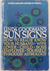 Sun Signs (How To Really Know Your Husband Wife Lover Child Boss Employee Yourself Through Astrology)