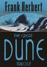 The Great Dune Trilogy (dune, Dune Messiah, Children Of Dune)