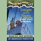 Tonight on the Titanic (Magic Tree House, #17)
